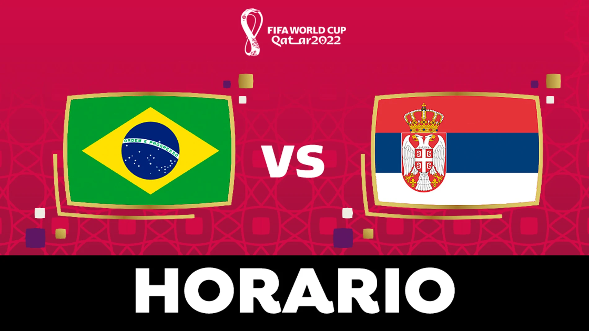 Peligro volverse loco Petición Brasil - Serbia: Horario y dónde ver el partido del Mundial de Qatar en  directo