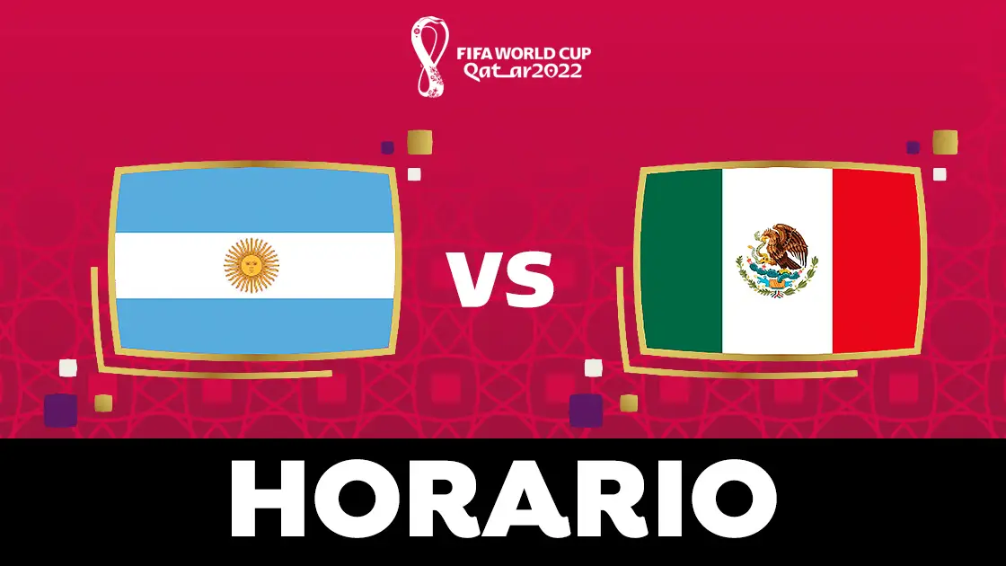 Argentina - México: Horario y dónde ver el partido del Mundial de Qatar 2022 Argentina - México: Horario y dónde ver el partido del Mundial de Qatar 2022
