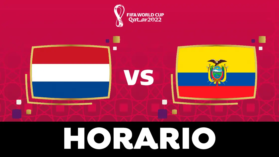 Países Bajos - Ecuador: Horario, alineaciones y dónde ver el partido del Mundial de Qatar 2022 en directo Países Bajos - Ecuador: Horario, alineaciones y dónde ver el partido del Mundial de Qatar 2022 en directo