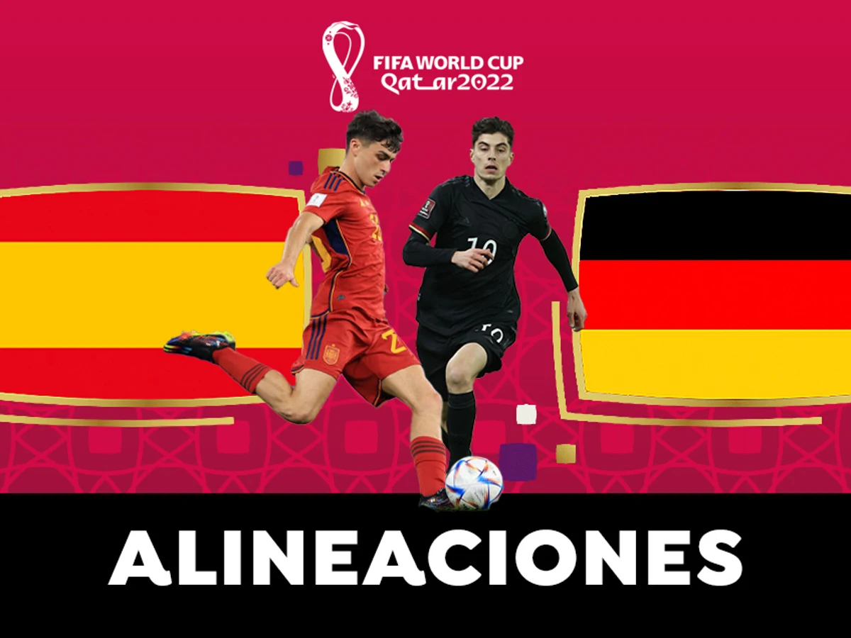 desenterrar Implementar violencia Alineación OFICIAL de España hoy contra Alemania en el partido del Grupo E  del Mundial de Qatar 2022