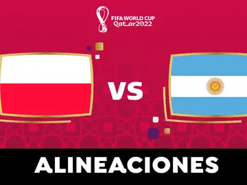 Alineación de Argentina hoy contra Polonia en el partido del Grupo C del Mundial de Qatar Alineación de Argentina hoy contra Polonia en el partido del Grupo C del Mundial de Qatar