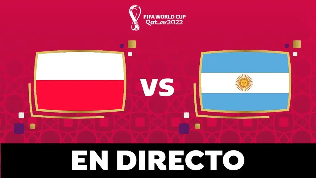 Polonia - Argentina: Partido de fase de grupos del Mundial de Qatar hoy, en directo Polonia - Argentina: Partido de fase de grupos del Mundial de Qatar hoy, en directo