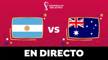 Argentina - Australia: partido de octavos de final del Mundial de Qatar 2022, en directo