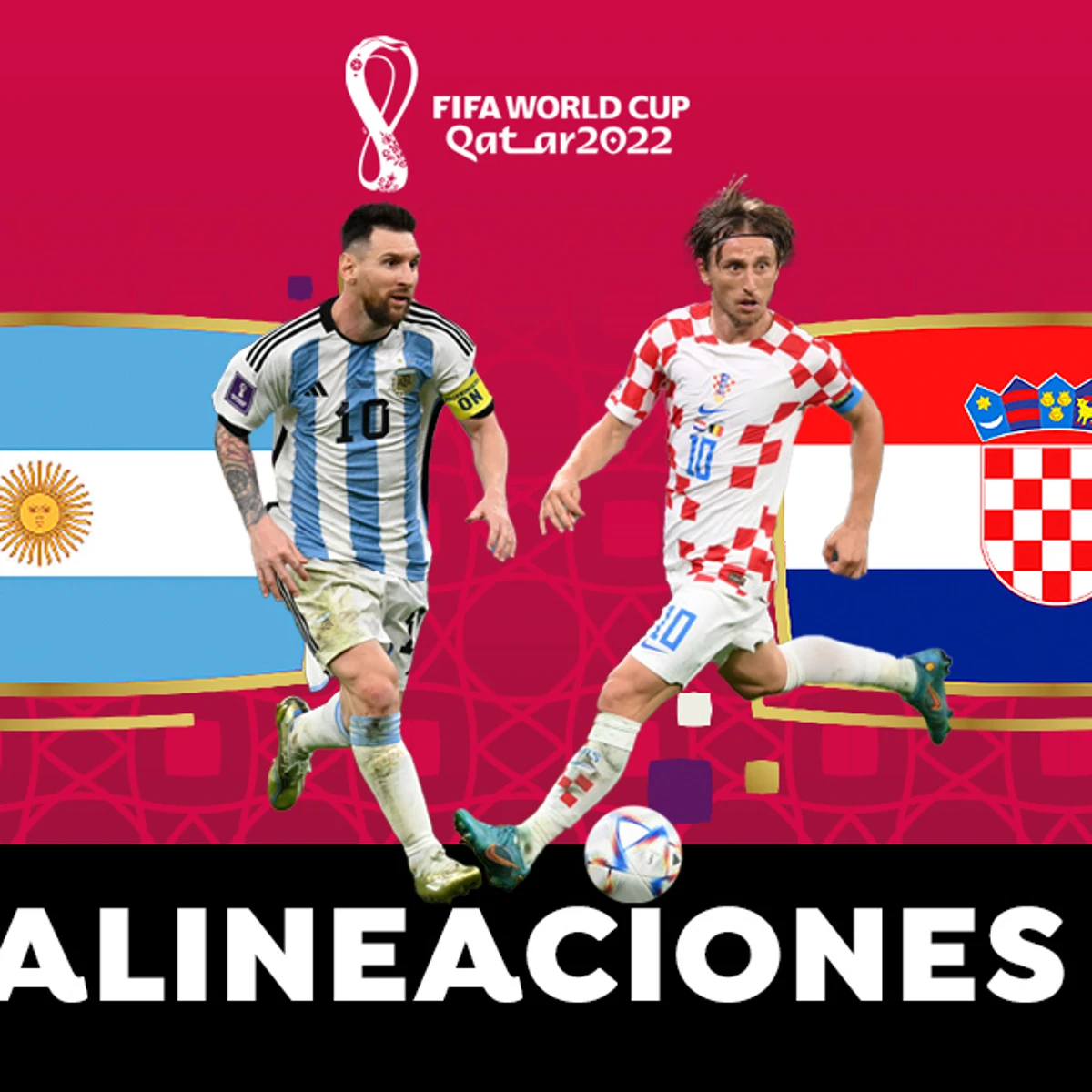 Alineaciones OFICIALES de Argentina Croacia en el partido de hoy de las del de Qatar 2022