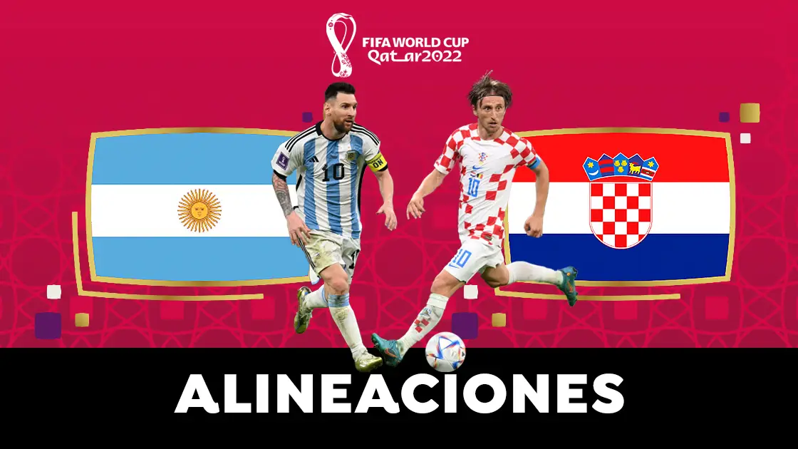 Alineaci&oacute;n de Argentina hoy ante Croacia en las semifinales del Mundial de Qatar