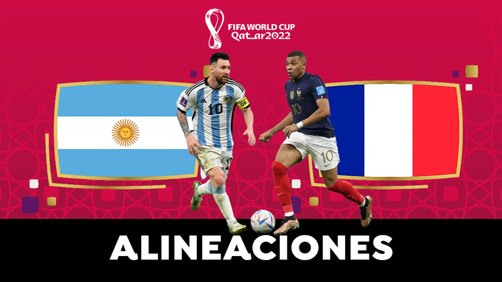 Alineaciones probables en el partido Argentina - Francia de la final del Mundial de Qatar 2022
