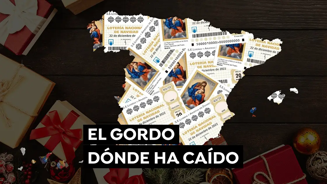Dónde ha tocado el Gordo de Navidad 2022 Dónde ha tocado el Gordo de Navidad 2022