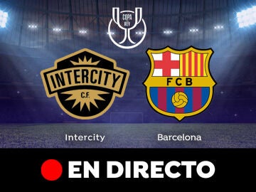 Intercity - Barcelona: partido de la Copa del Rey, en directo