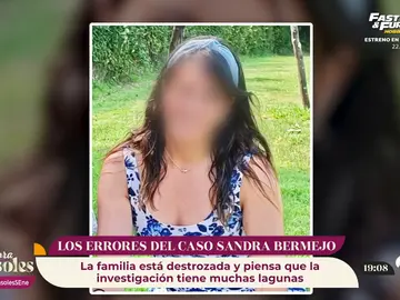 El caso de la desaparición de Sandra Bermejo… ¿Una cadena de errores en la investigación? El caso de la desaparición de Sandra Bermejo… ¿Una cadena de errores en la investigación?