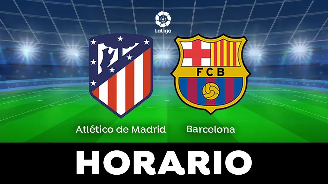 Atl&eacute;tico de Madrid - Barcelona: Horario y d&oacute;nde ver el partido de Liga en directo