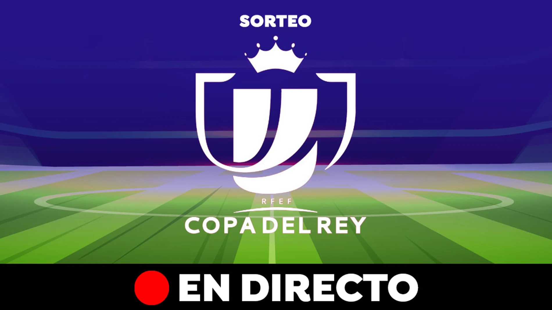 Sorteo Copa del Rey 2022-2023: Cruces de octavos hoy, en directo 