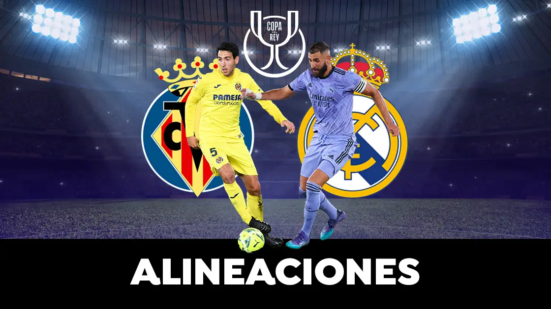 Villareal - Real Madrid: Posibles alineaciones del partido de octavos de final de la Copa del Rey Villareal - Real Madrid: Posibles alineaciones del partido de octavos de final de la Copa del Rey