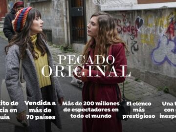 &lsquo;Pecado Original&rsquo;, la nueva ficci&oacute;n turca que ya es todo un &eacute;xito internacional, muy pronto en Antena 3