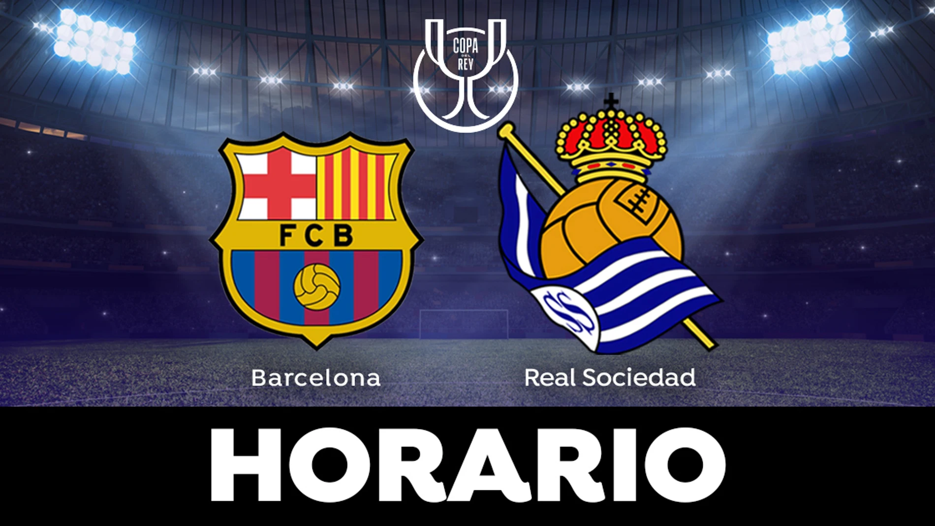 Barcelona - Real Sociedad de Copa del Rey