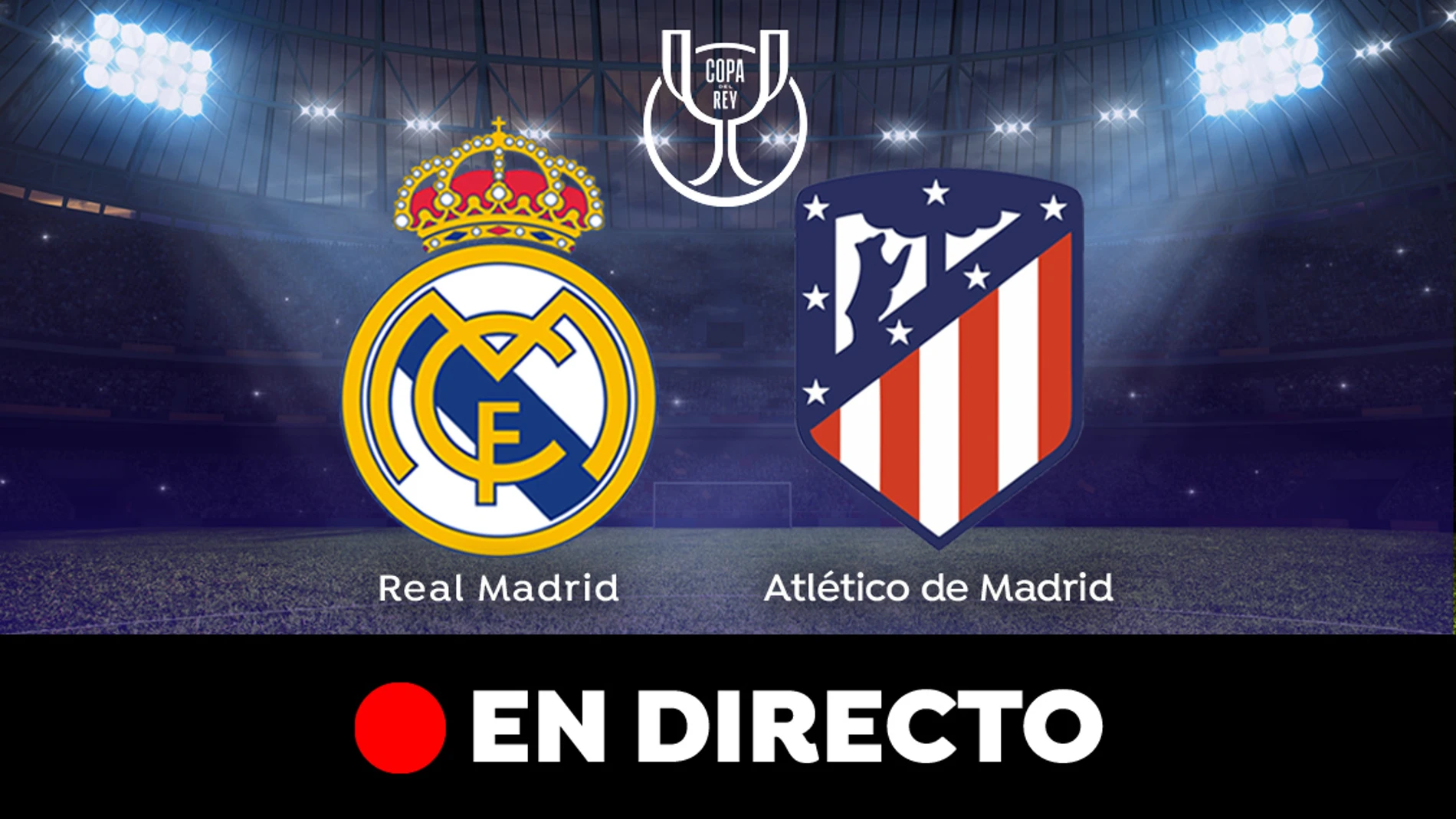 Atlético de Madrid - Real Madrid, resultado Copa del Rey: final de