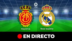 Mallorca - Real Madrid: partido de hoy de LaLiga, en directo