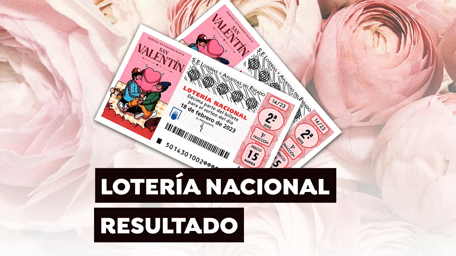 Resultado Sorteo Extraordinario de San Valentín de la Lotería Nacional 2023 Resultado Sorteo Extraordinario de San Valentín de la Lotería Nacional 2023