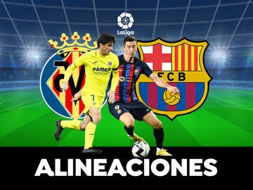 Alineación probable del Barcelona hoy ante el Villarreal en el partido de LaLiga