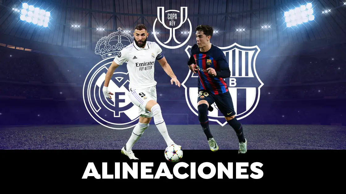 Real Madrid - Barcelona: posibles alineaciones de la semifinal de la Copa del Rey