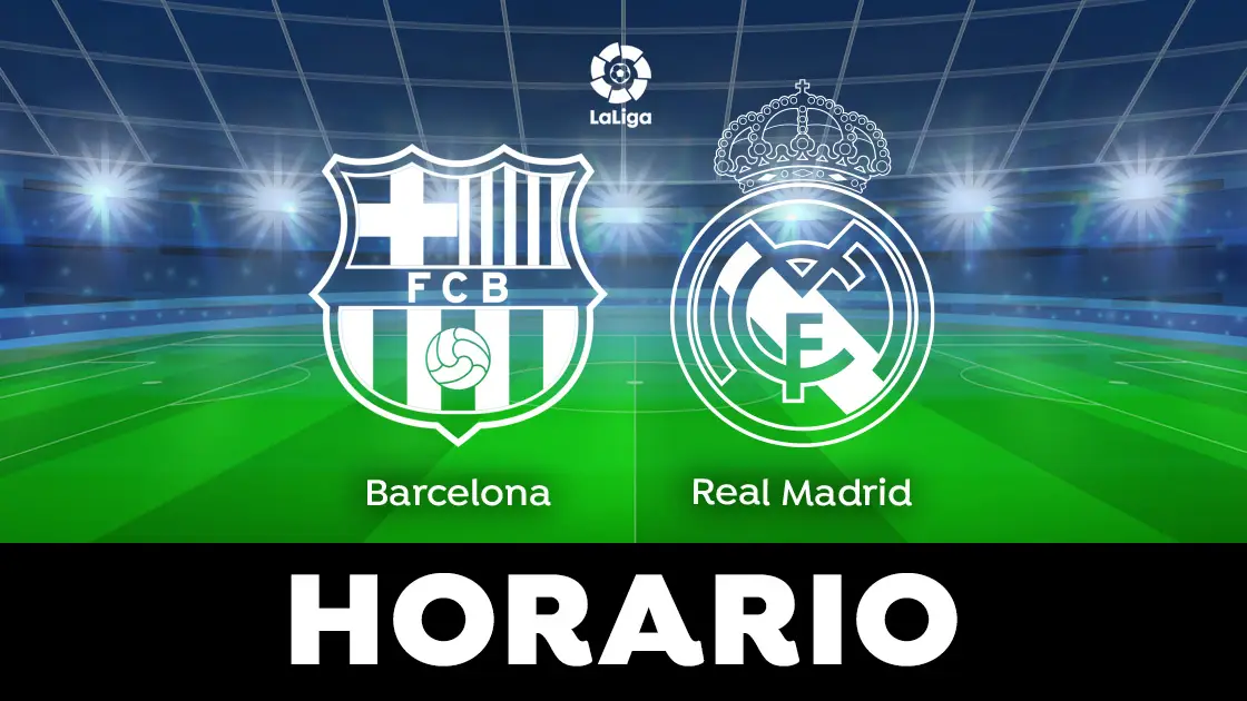 Barcelona - Real Madrid: Horario y dónde ver el Clásico de LaLiga Barcelona - Real Madrid: Horario y dónde ver el Clásico de LaLiga