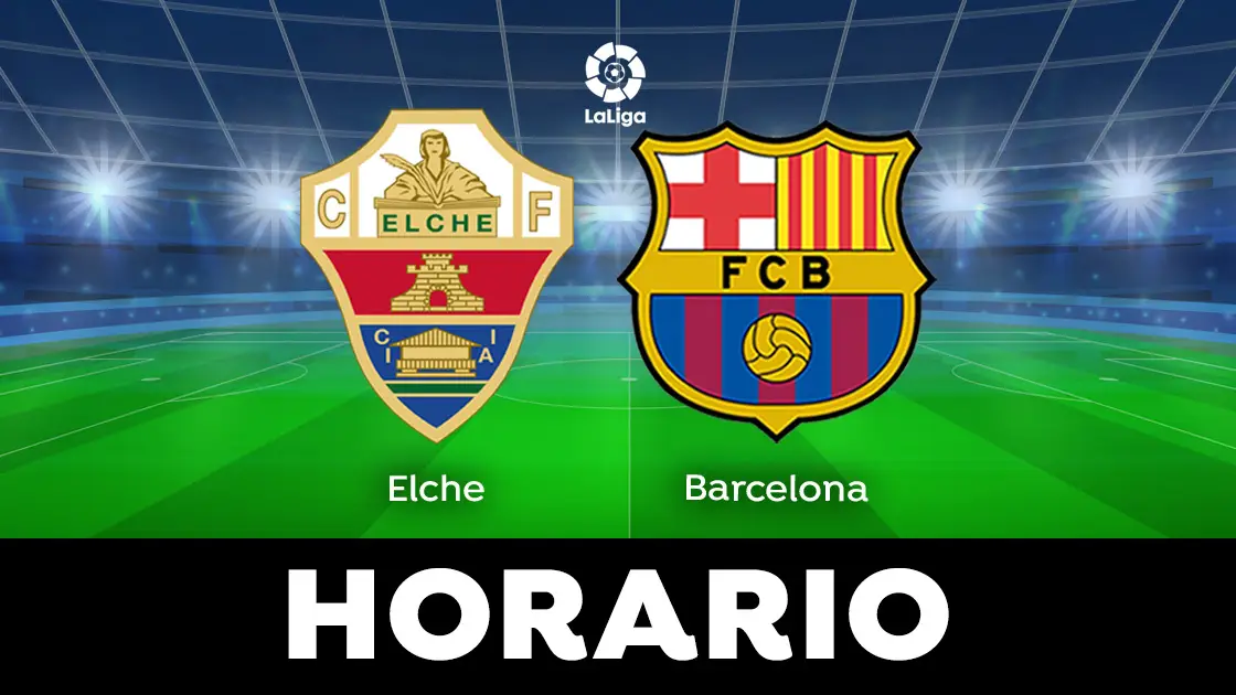 Elche - Barcelona: Horario y dónde ver el partido de LaLiga en directo Elche - Barcelona: Horario y dónde ver el partido de LaLiga en directo