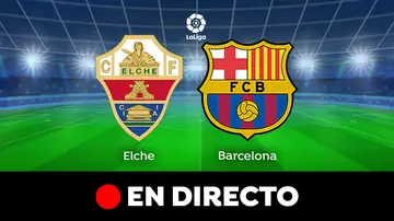 Elche - Barcelona: partido de hoy de LaLiga Santander, en directo