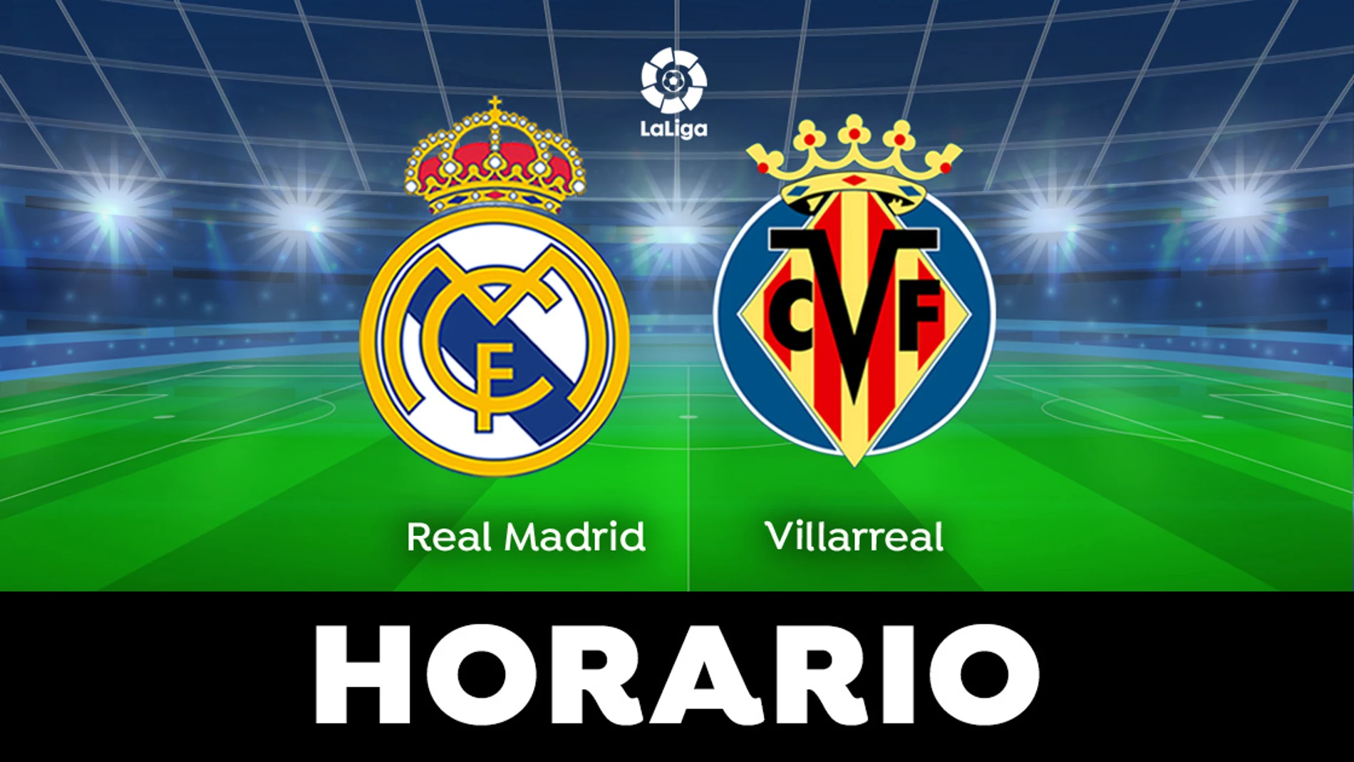 Real Madrid - Villarreal: partido de LaLiga