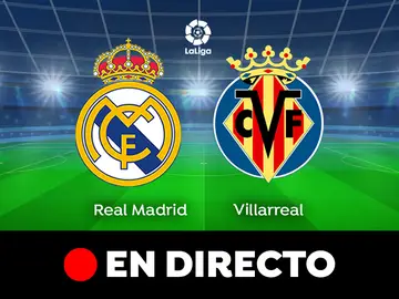 Real Madrid - Villarreal: partido de hoy de LaLiga Santander, en directo Real Madrid - Villarreal: partido de hoy de LaLiga Santander, en directo