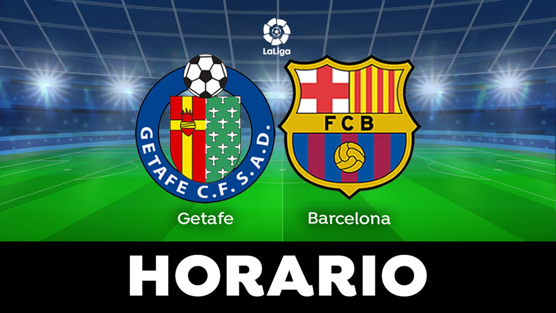Getafe - Barcelona: Horario y dónde ver el partido de LaLiga en directo