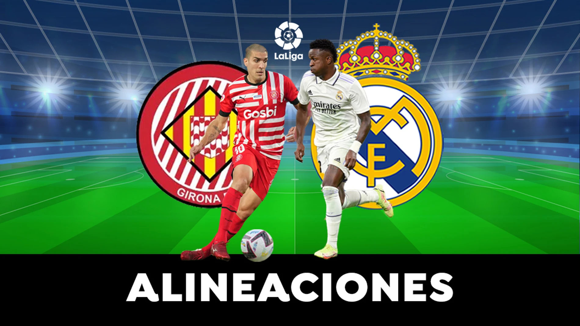 Girona - Real Madrid: posibles alineaciones de la jornada 31 de Liga