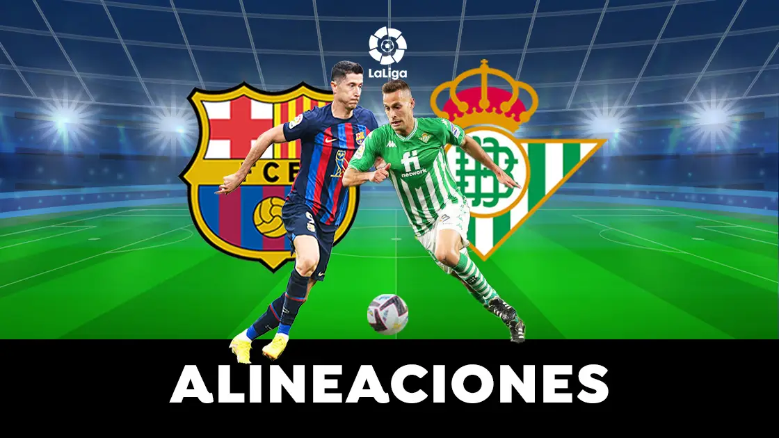 Barcelona - Betis: Alineaciones probables del partido de LaLiga 