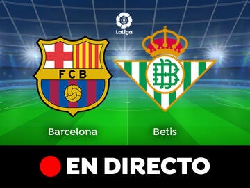 Barcelona - Betis: partido de fútbol de LaLiga Santander