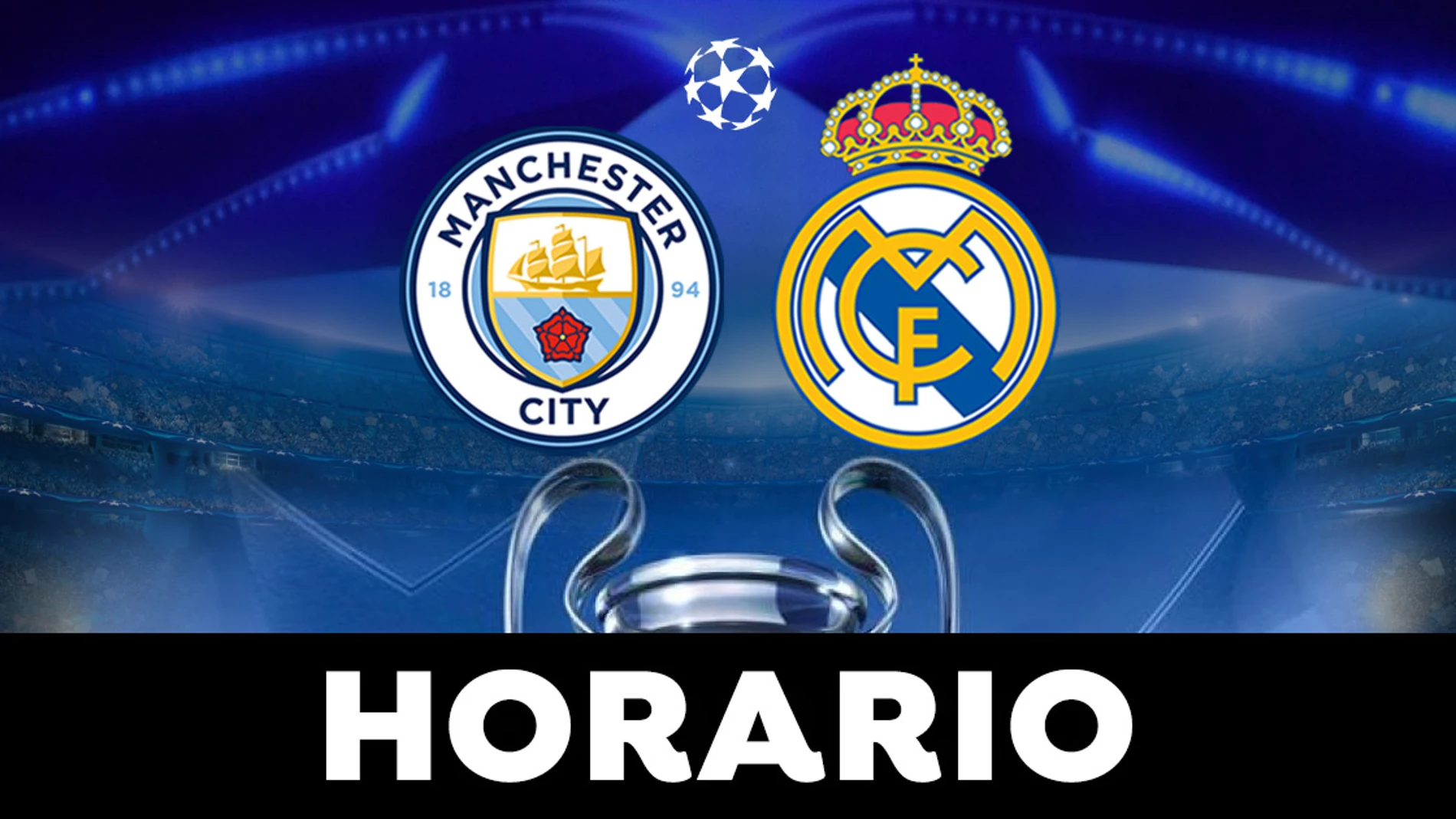 Manchester City - Real Madrid: horario y dónde ver la vuelta de semifinales de la Champions League