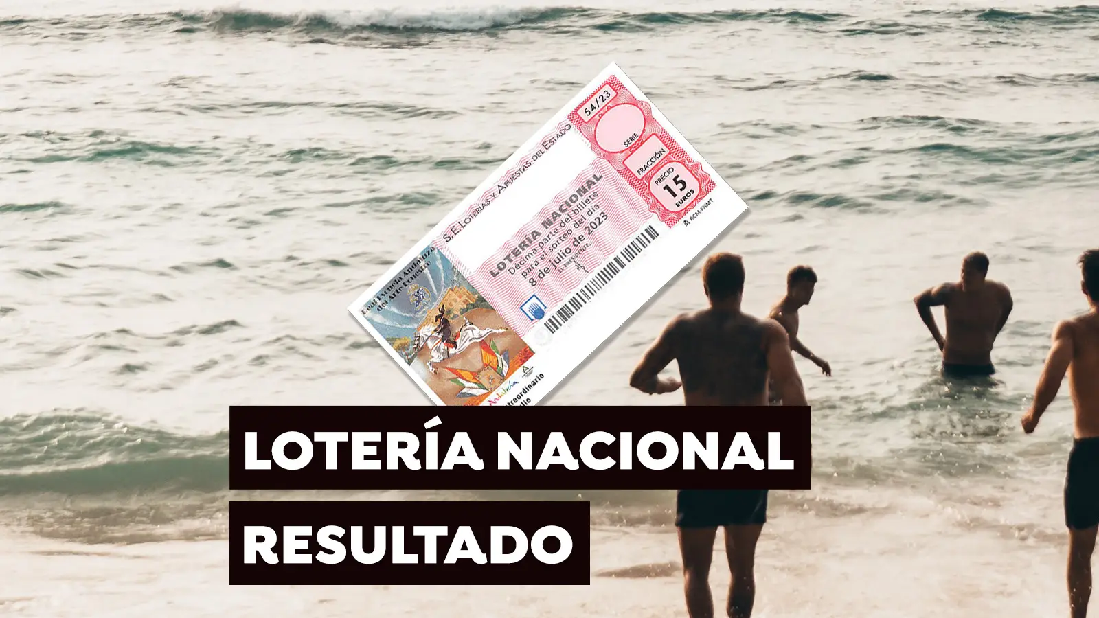 Sorteo Extraordinario de julio de la Loter&iacute;a Nacional. Comprobar d&eacute;cimo de hoy s&aacute;bado 8 de julio, en directo