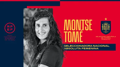 Montse Tomé, nueva entrenadora de la Selección femenina Montse Tomé, nueva entrenadora de la Selección femenina