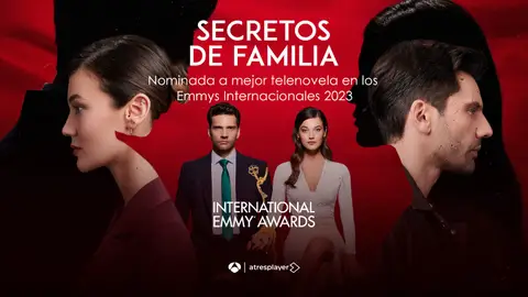 Secretos de familia, nominada a los Premios Emmys Internacionales 2023 Secretos de familia, nominada a los Premios Emmys Internacionales 2023