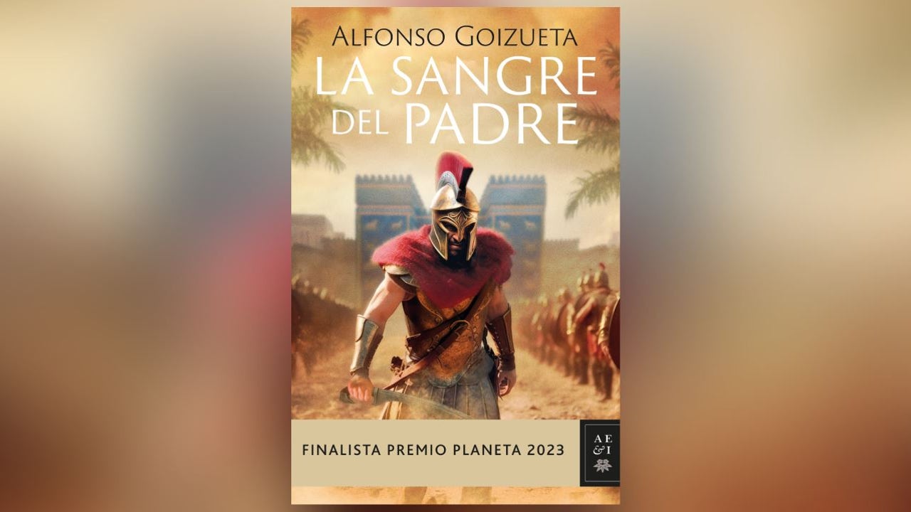 La sangre del padre': Lee en EXCLUSIVA el primer capítulo del libro de  Alfonso Goizueta, finalista del Premio Planeta 2023