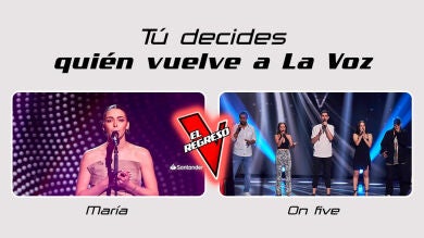 VOTACIÓN CERRADA: Vota por tu ganador de El Regreso 2023: On Five o María 