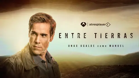 Unax Ugalde es Manuel en Entre Tierras Unax Ugalde es Manuel en Entre Tierras
