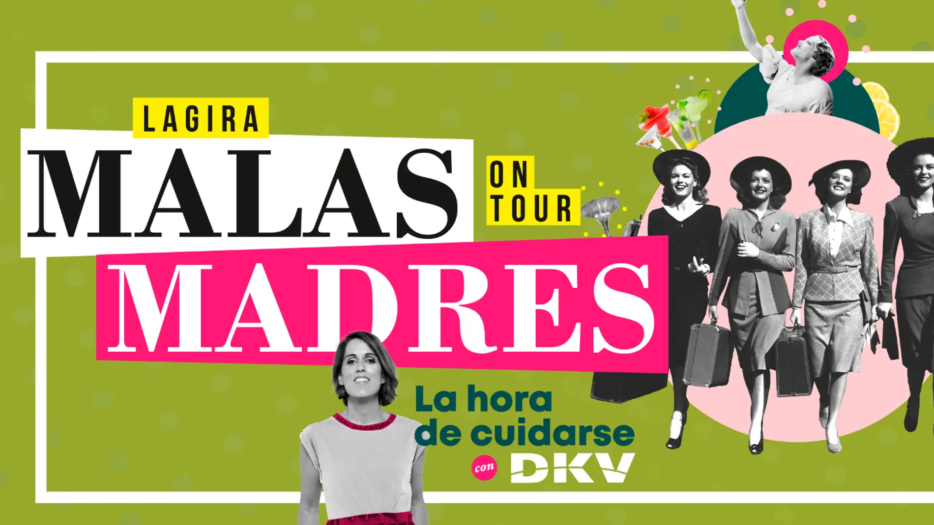 La gira Malas Madres On Tour La hora de cuidarse con DKV