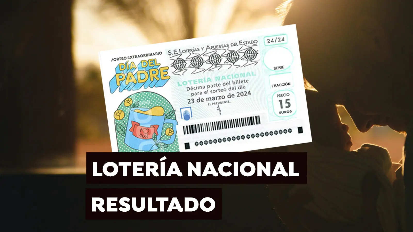 Comprobar Sorteo del D&iacute;a del Padre: resultado del Sorteo Extraordinario del D&iacute;a del Padre Loter&iacute;a Nacional