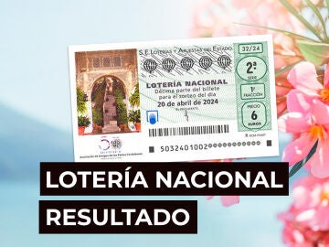 Sorteo Lotería Nacional: Comprobar décimo de hoy sábado 20 de abril, en directo