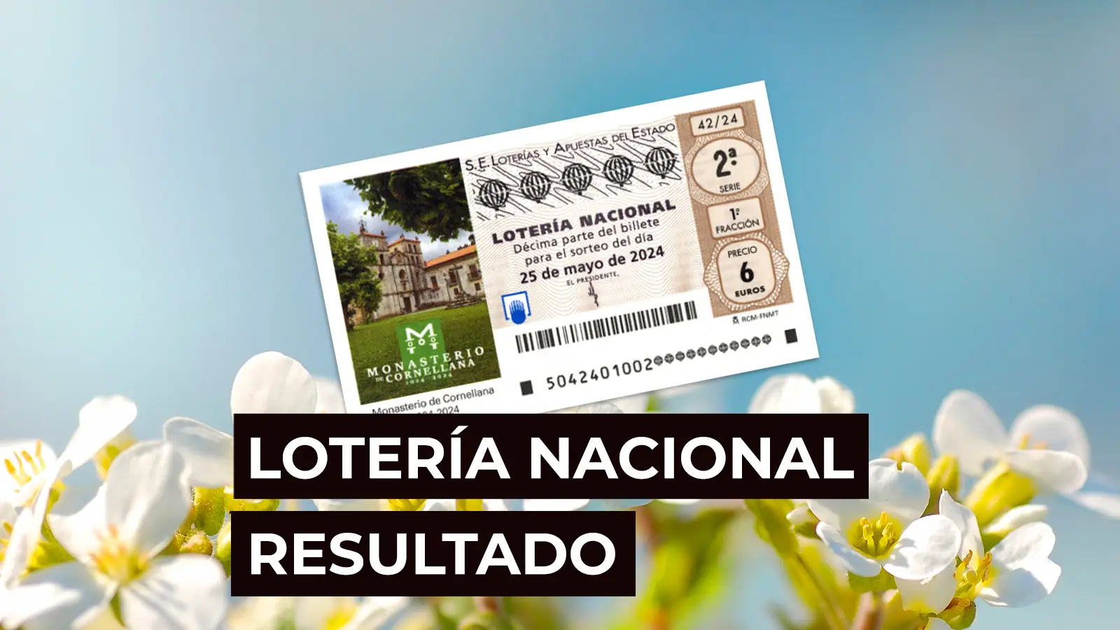 Sorteo Lotería Nacional: Comprobar décimo de hoy sábado 25 de mayo, en directo Sorteo Lotería Nacional: Comprobar décimo de hoy sábado 25 de mayo, en directo