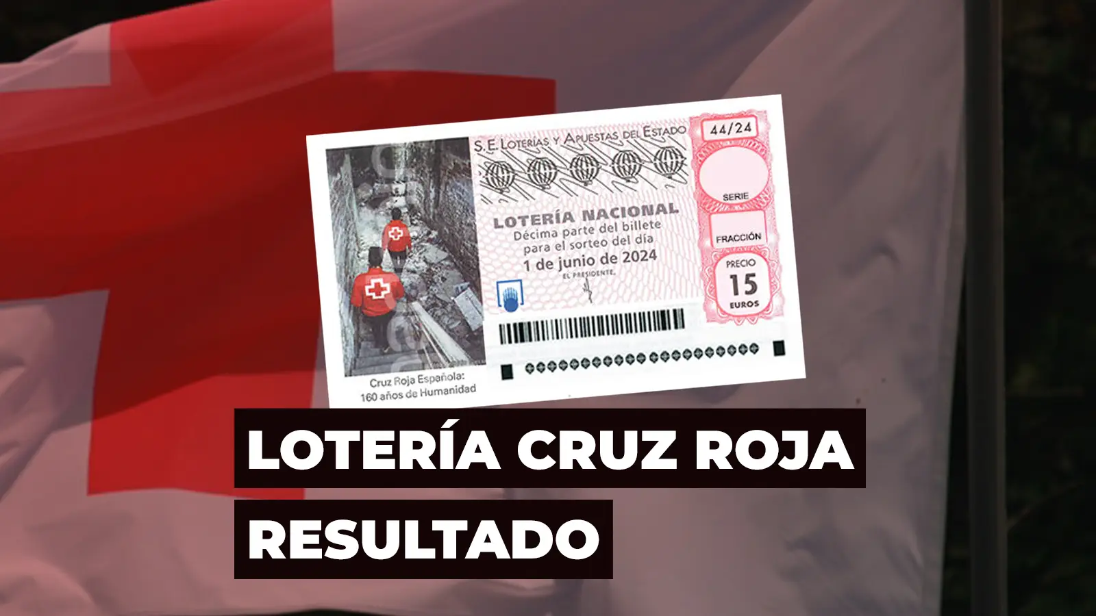 Sorteo de la Cruz Roja hoy sábado 1 de junio: Comprobar décimo del sorteo, en directo Sorteo de la Cruz Roja hoy sábado 1 de junio: Comprobar décimo del sorteo, en directo