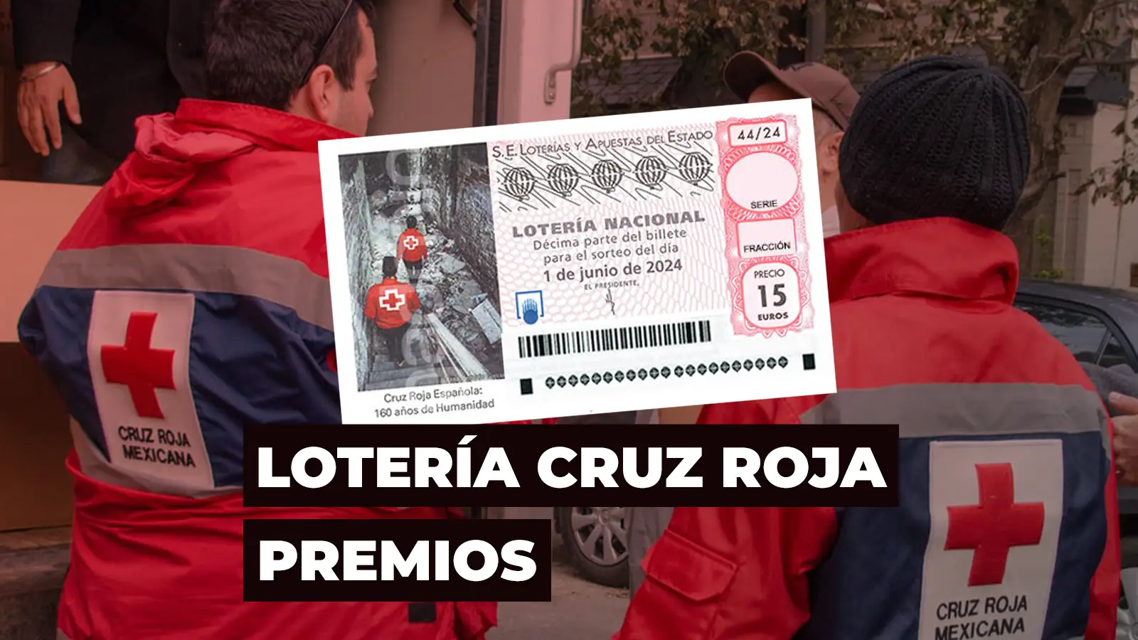 Premios del Sorteo Extraordinario Cruz Roja de la Loter&iacute;a Nacional