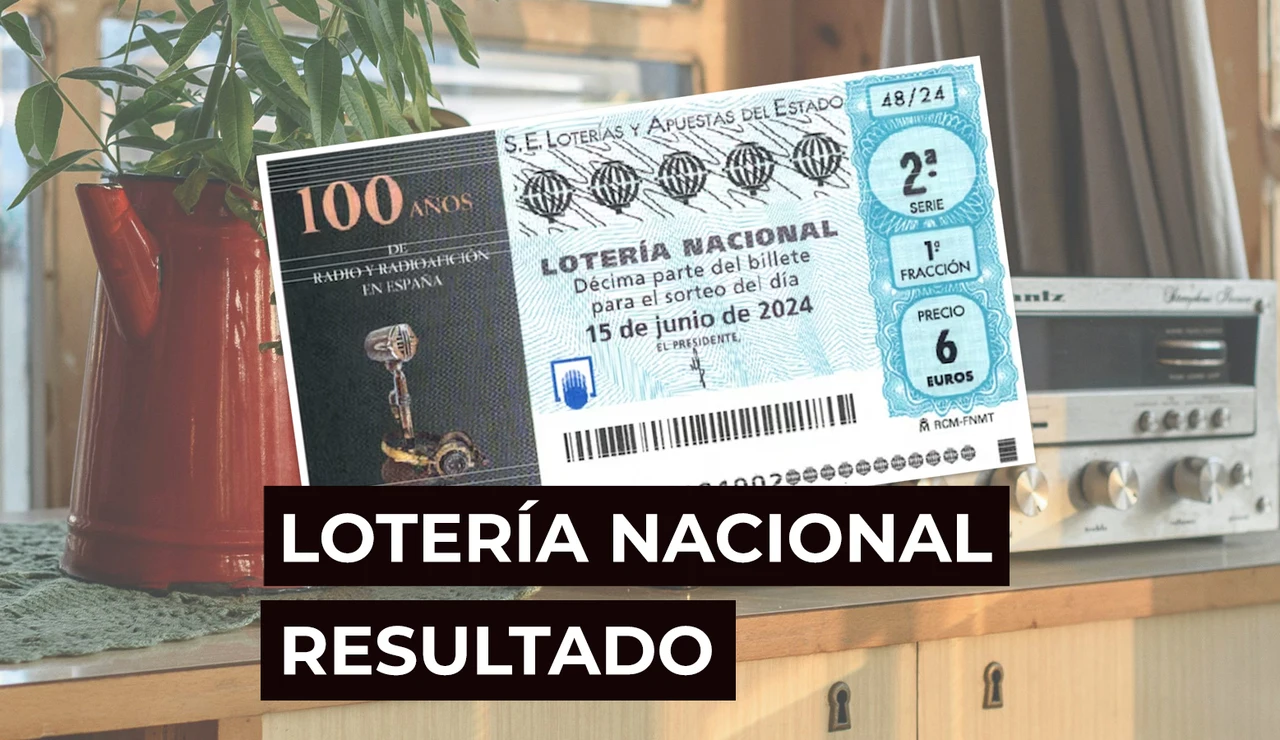 Sorteo Lotería Nacional: Comprobar décimo de hoy sábado 15 de junio, en directo