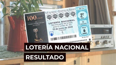 Lotería Nacional hoy sábado 15 de junio: Comprobar décimo del sorteo, en directo