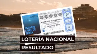Sorteo Lotería Nacional: Comprobar décimo de hoy sábado 27 de julio, en directo Sorteo Lotería Nacional: Comprobar décimo de hoy sábado 27 de julio, en directo