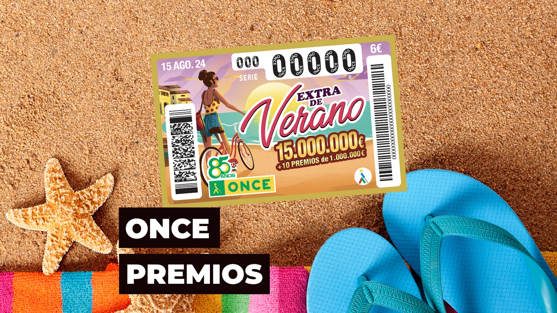 Premios del Sorteo Extraordinario de Verano de la ONCE Premios del Sorteo Extraordinario de Verano de la ONCE