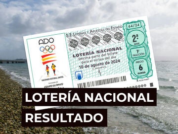 Sorteo Lotería Nacional: Comprobar décimo de hoy sábado 10 de agosto, en directo